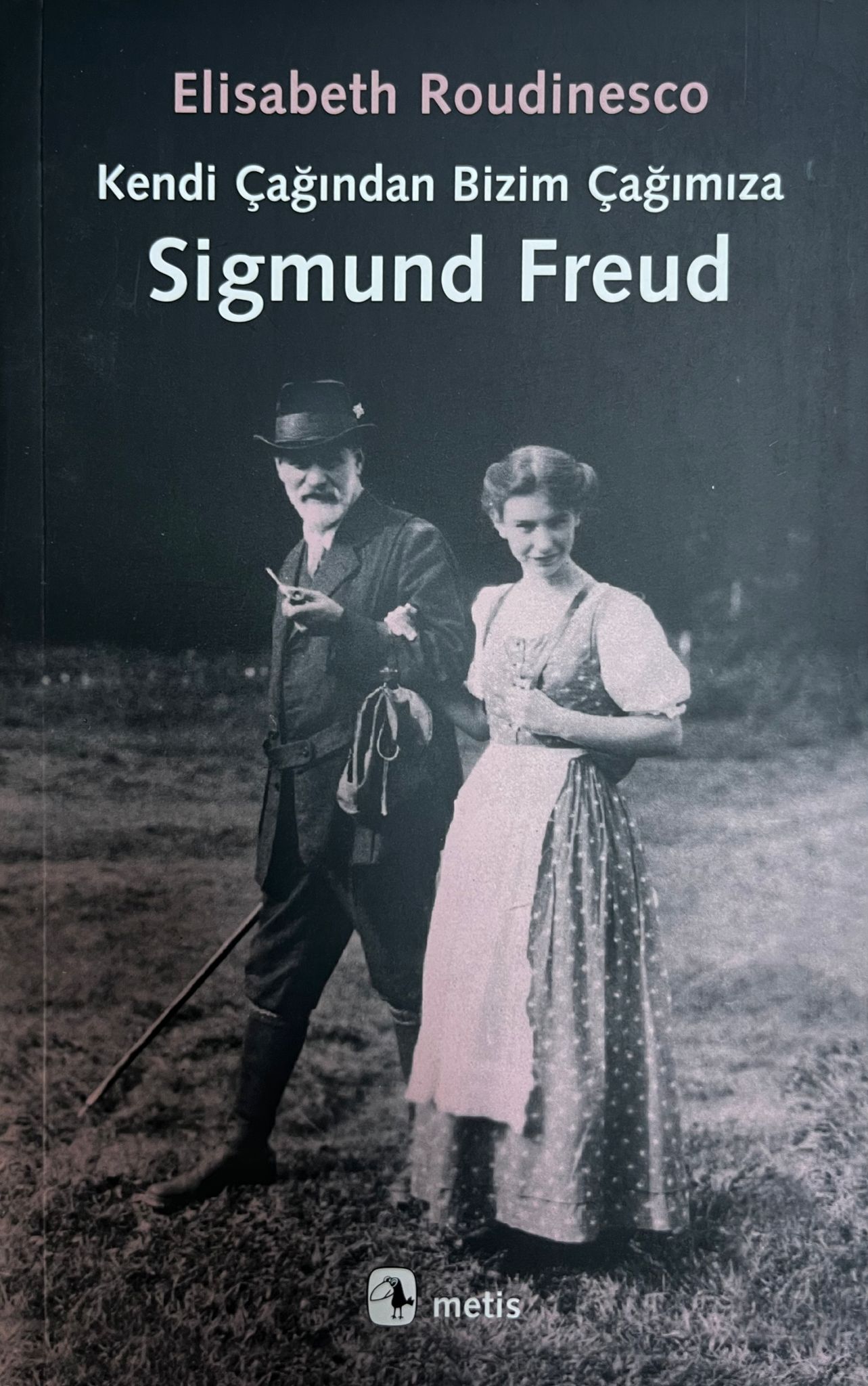 Kendi Çağından Bizim Çağımıza Sigmund Freud
